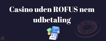 Online Casino Uden Om ROFUS Oplev Friheden